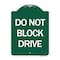 Signmission Designer Series Sign-Do Not Block Drive, Green & White Aluminum Sign, 18" x 24", GW-1824-24183 A-DES-GW-1824-24183 - alternate 1